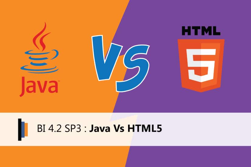 BI 4.2 SP3 - Java vs HTML - Quelles sont les principales différences