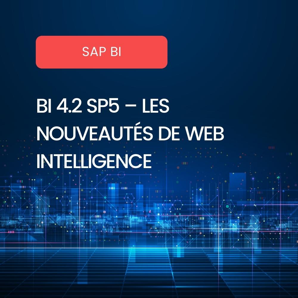 Les nouveautés de la BI 4.2 SP5