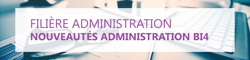 Formation Nouveautés Administration BI4