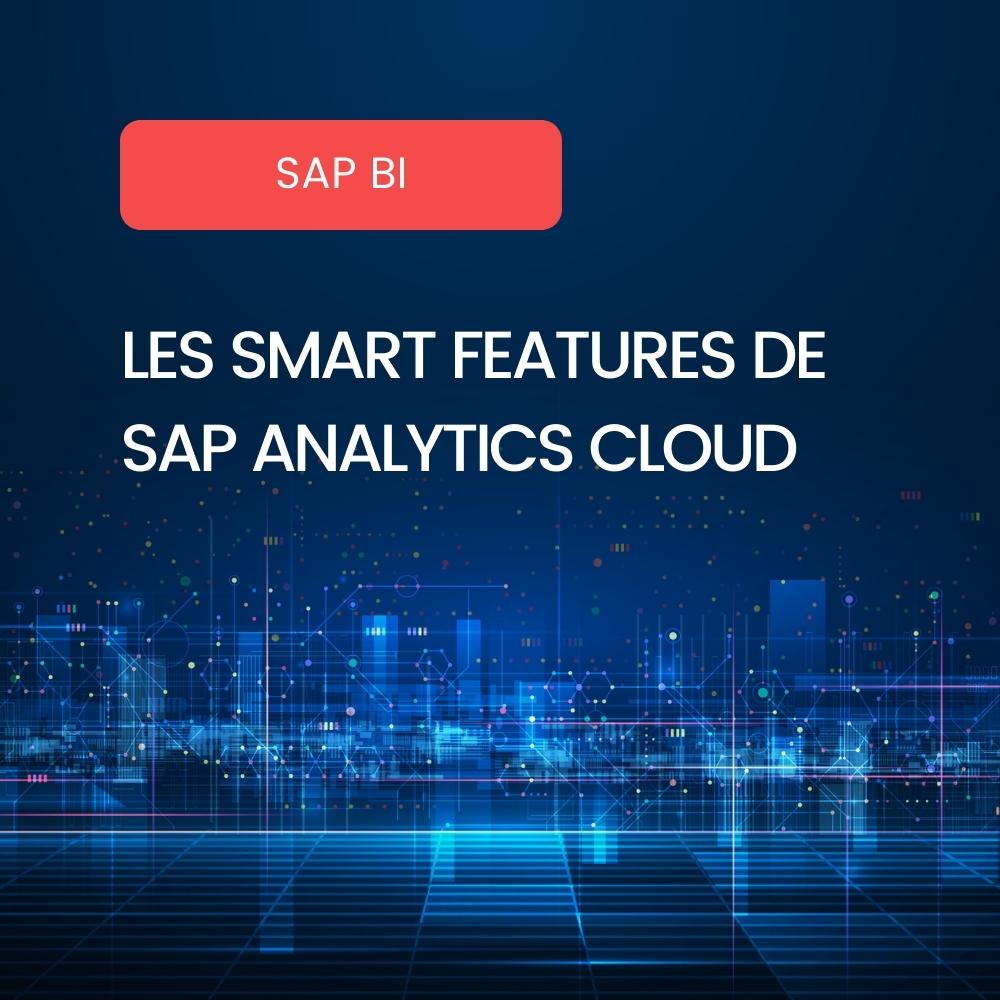 Les Smart Features de SAP Analytics Cloud : découverte