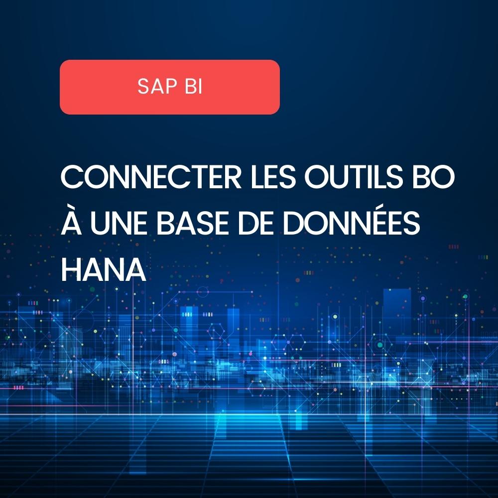Connectivité du Reporting BO avec SAP HANA