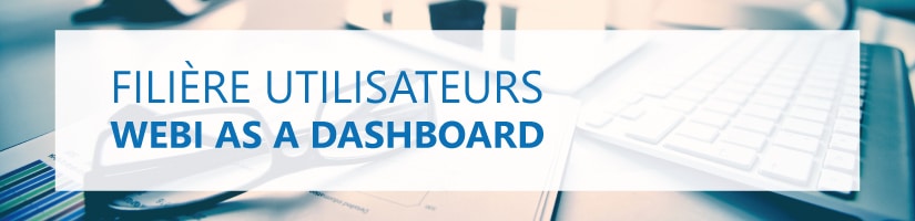 Formation Webi as a dashboard