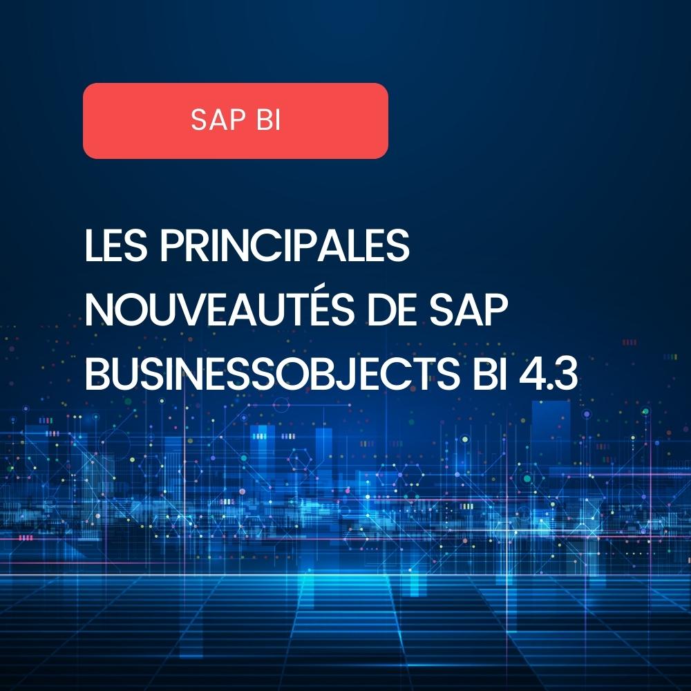 Les nouveautés de SAP BI 4.3