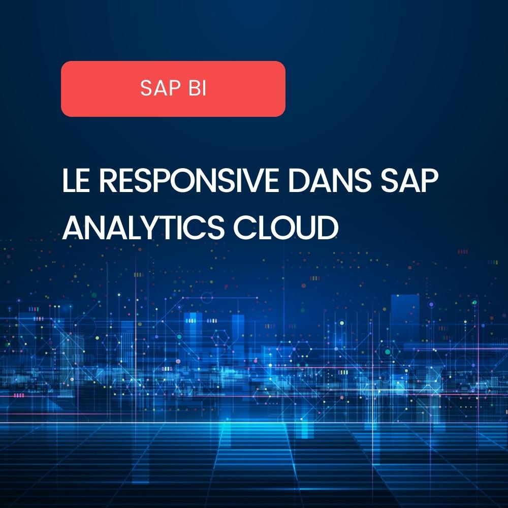 SAP Analytics Cloud et le Responsive