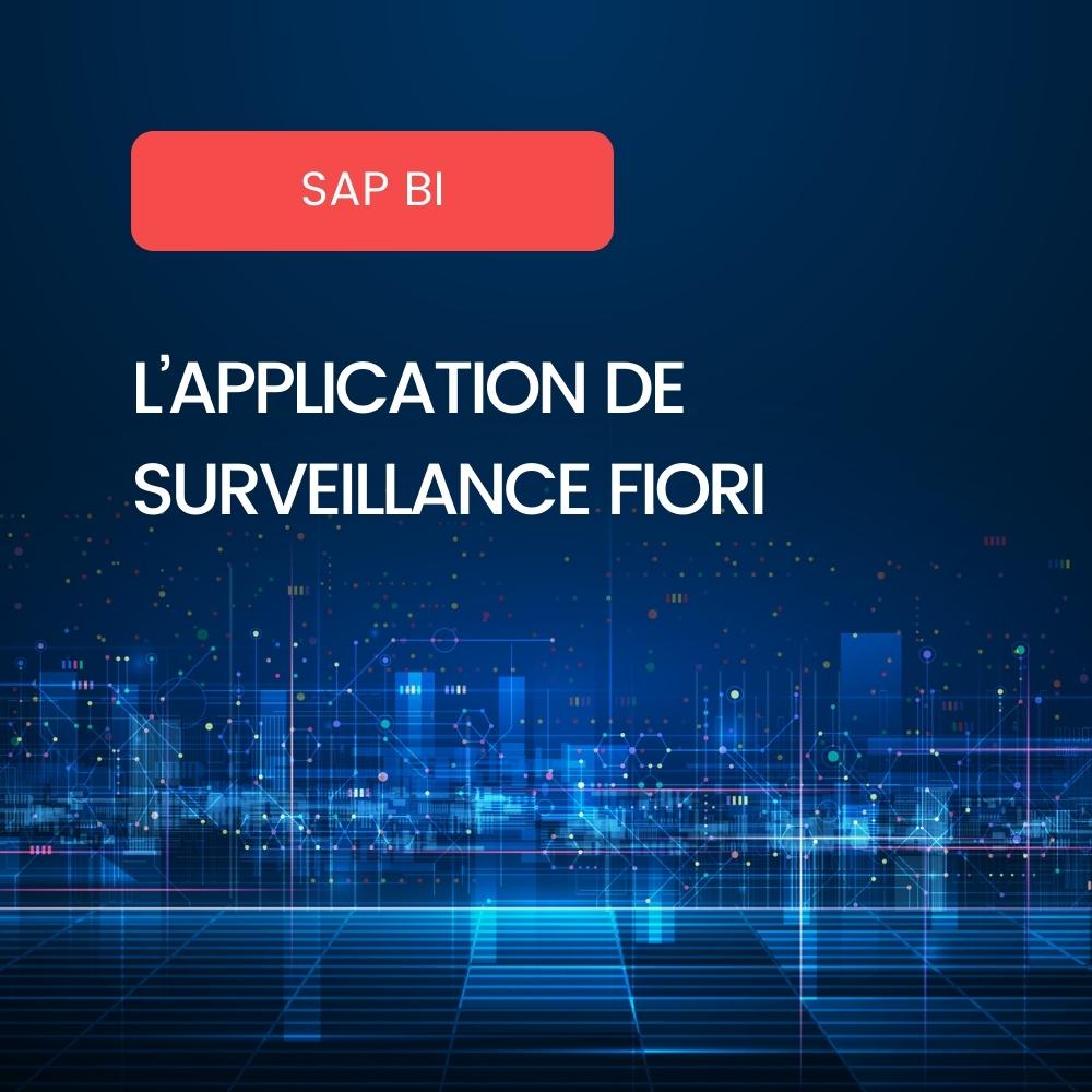 Présentation de l'application de surveillance FIORI