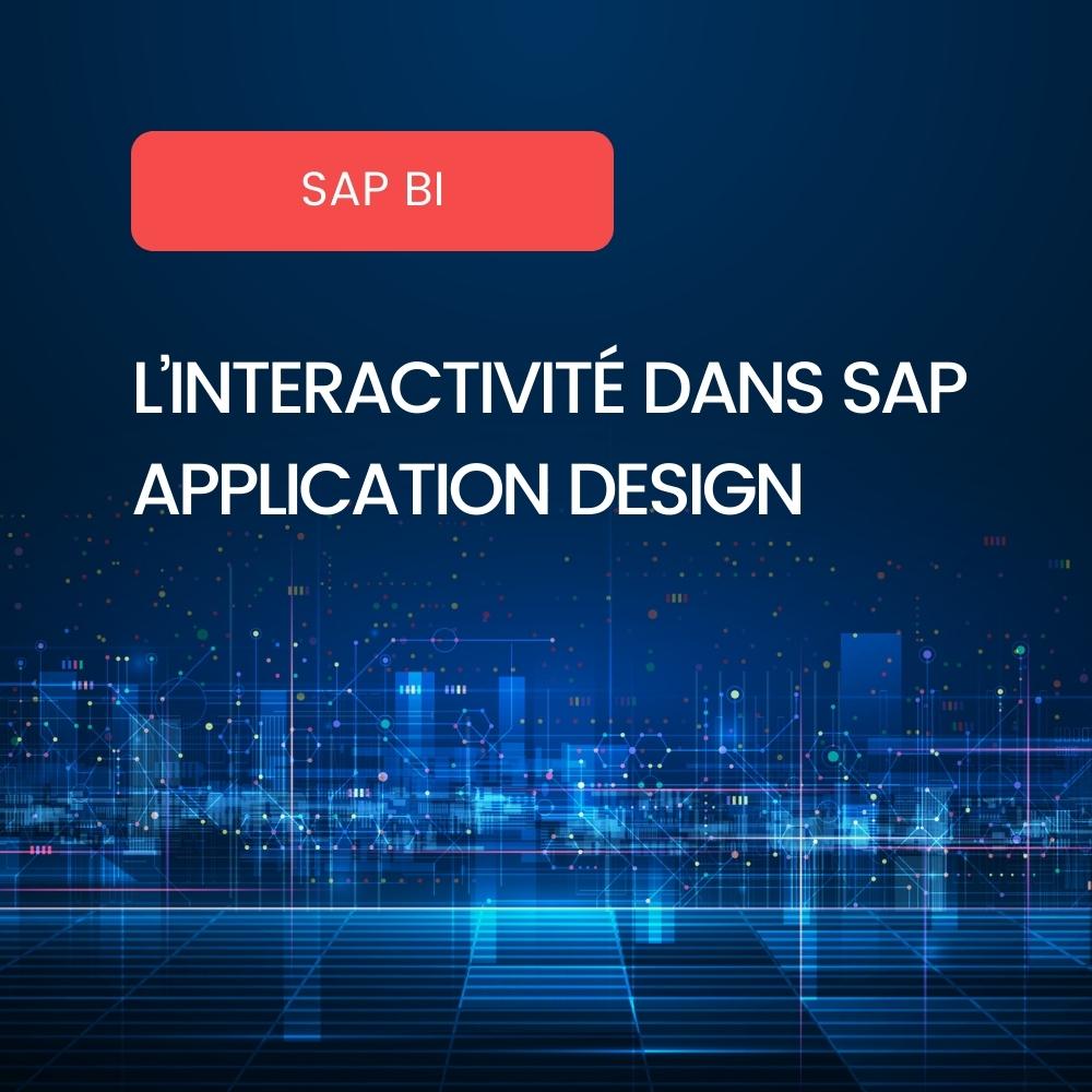 Interactivité dans SAP Application Design