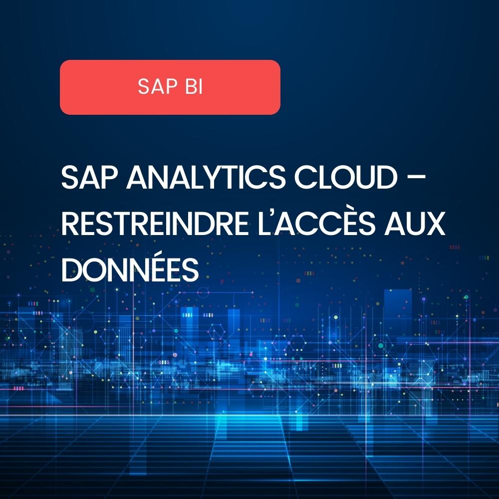 Restriction accès aux données SAP Analytics Cloud