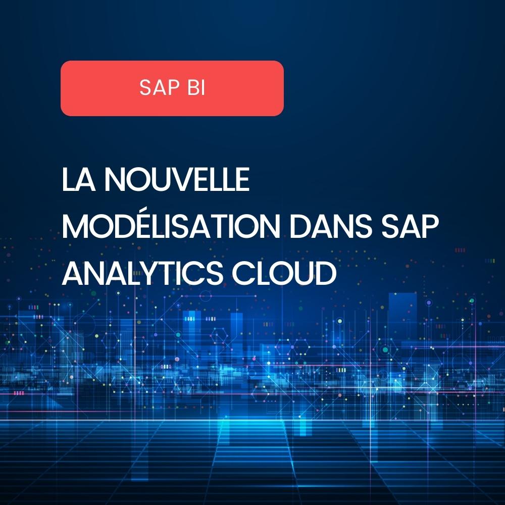 Nouvelle modélisation SAP Analytics Cloud