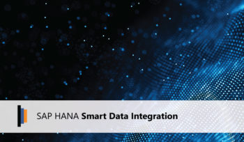 SAP HANA Smart Data Integration
