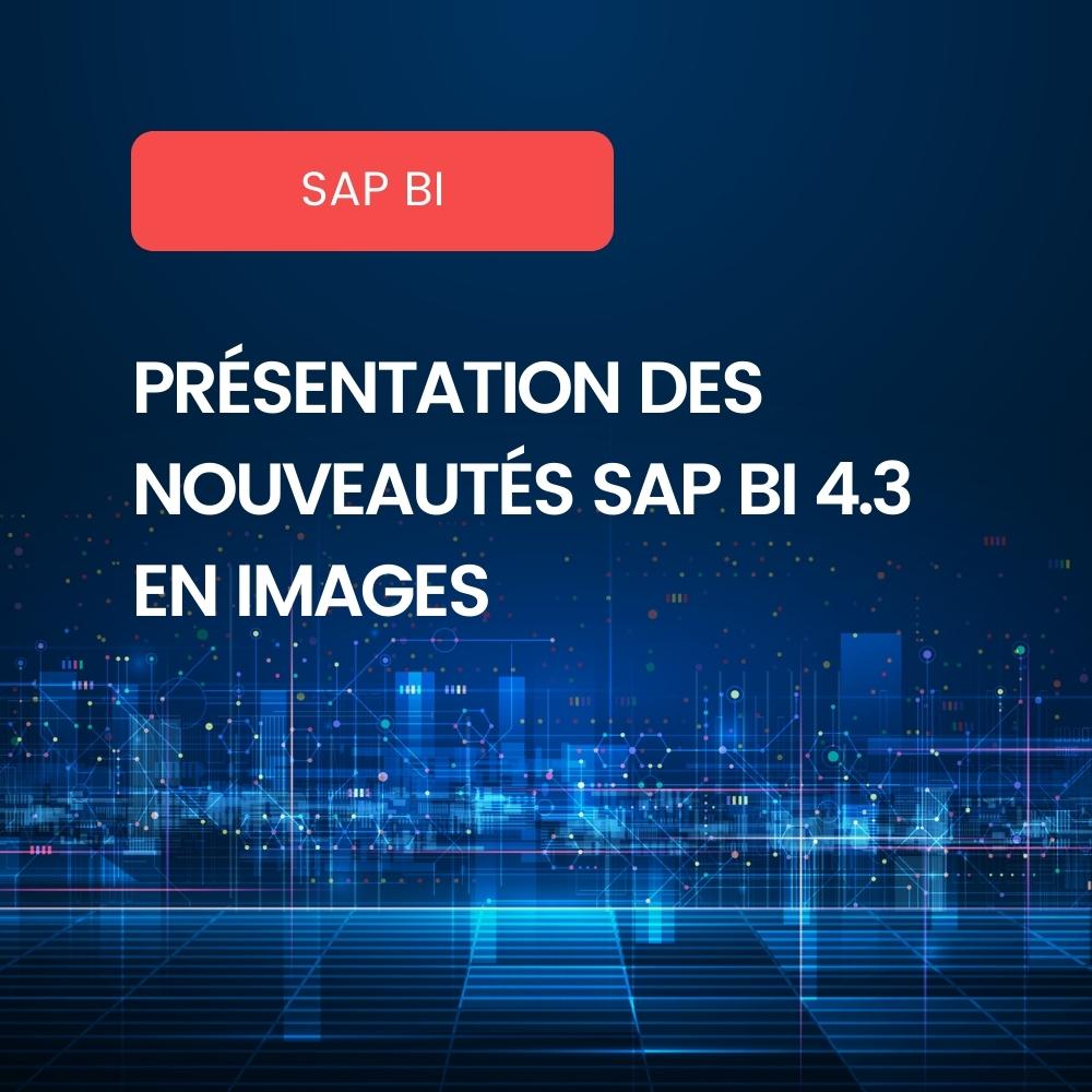 Nouveautés SAP BI 4.3 en images