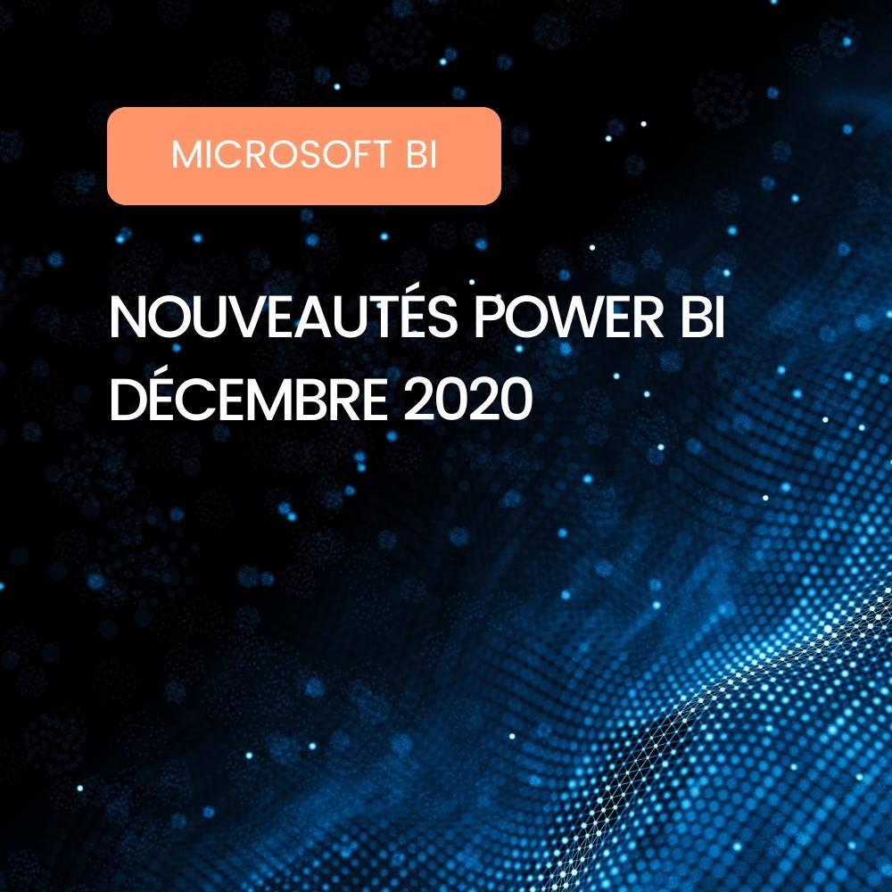 Nouveautés Microsoft Power BI Décembre 2020