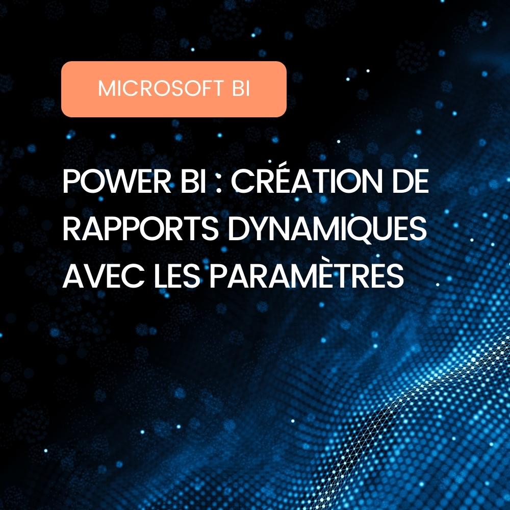 Affiche blog Power BI - Rapports Dynamiques