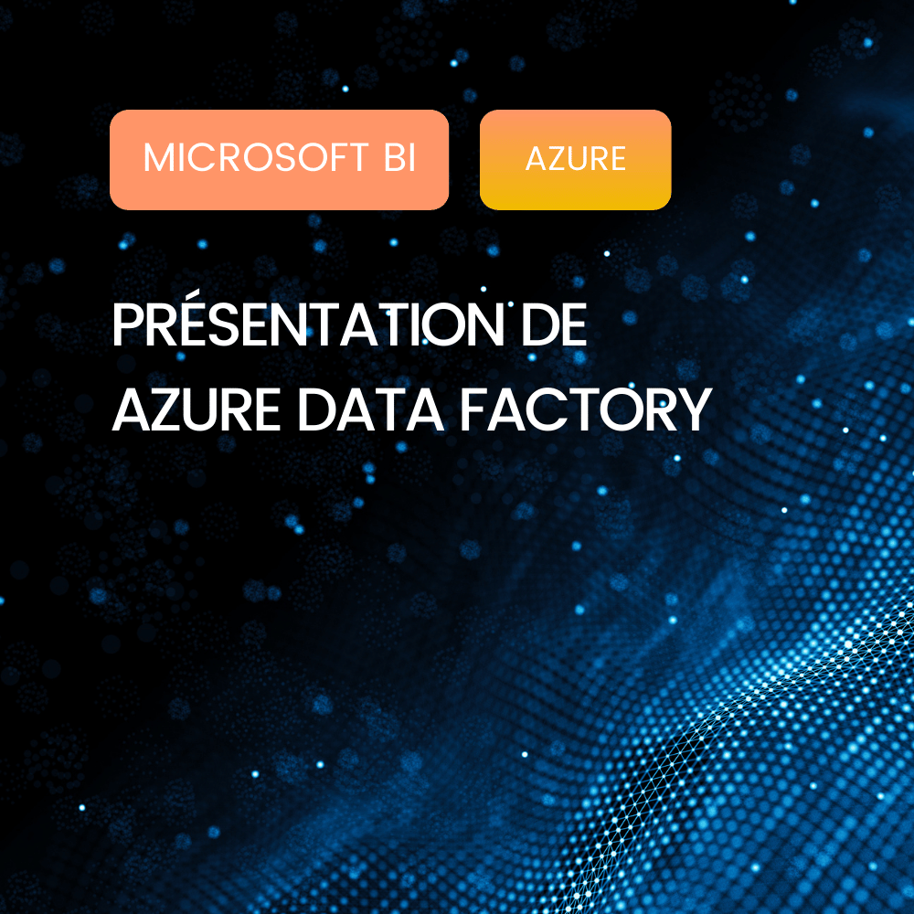 Présentation de Azure Data Factory - Blog