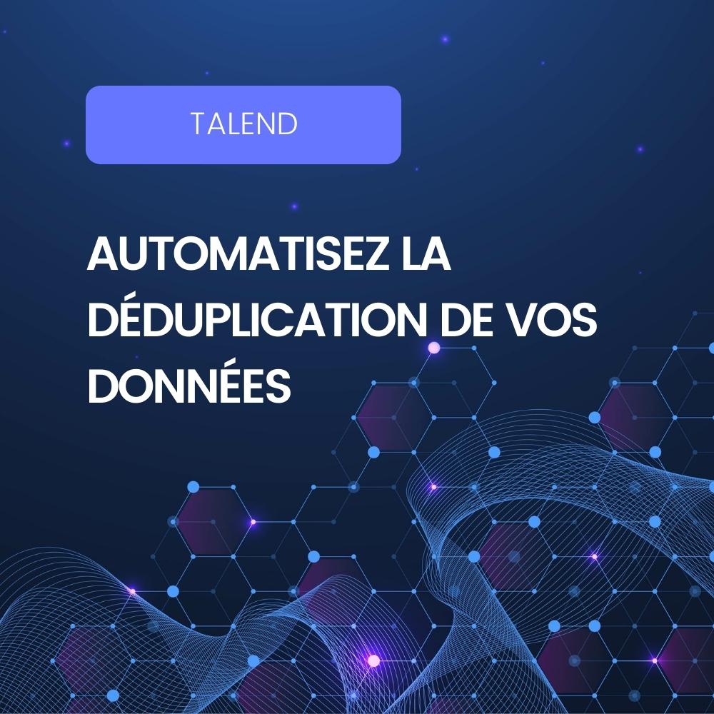 Affiche Blog Talend - Déduplication des données