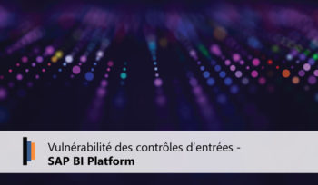 Vulnérabilité des contrôles d'entrées - SAP BI Platform