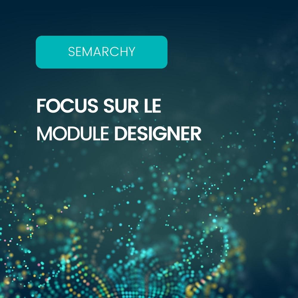 Blog DeciVision - Semarchy, focus sur le Designer