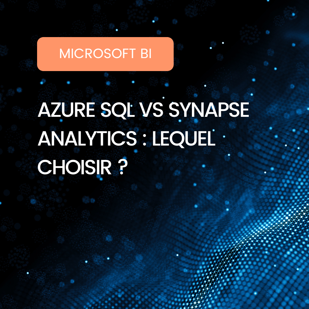 Affiche blog Microsoft Power BI : Azure SQL vs Synapse