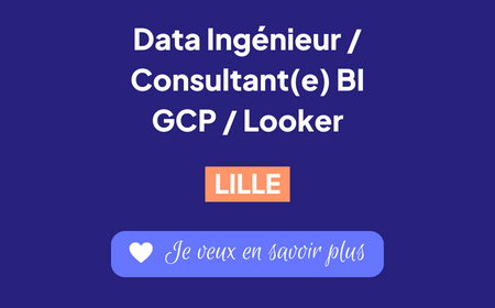 Recrutement consultant(e) GCP / Looker - Lille