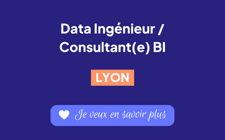 Recrutement - Data Ingénieur / Consultant(e) BI à Lyon