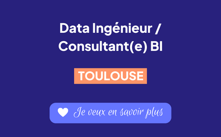 Recrutement - Data Ingénieur / Consultant(e) BI à Toulouse
