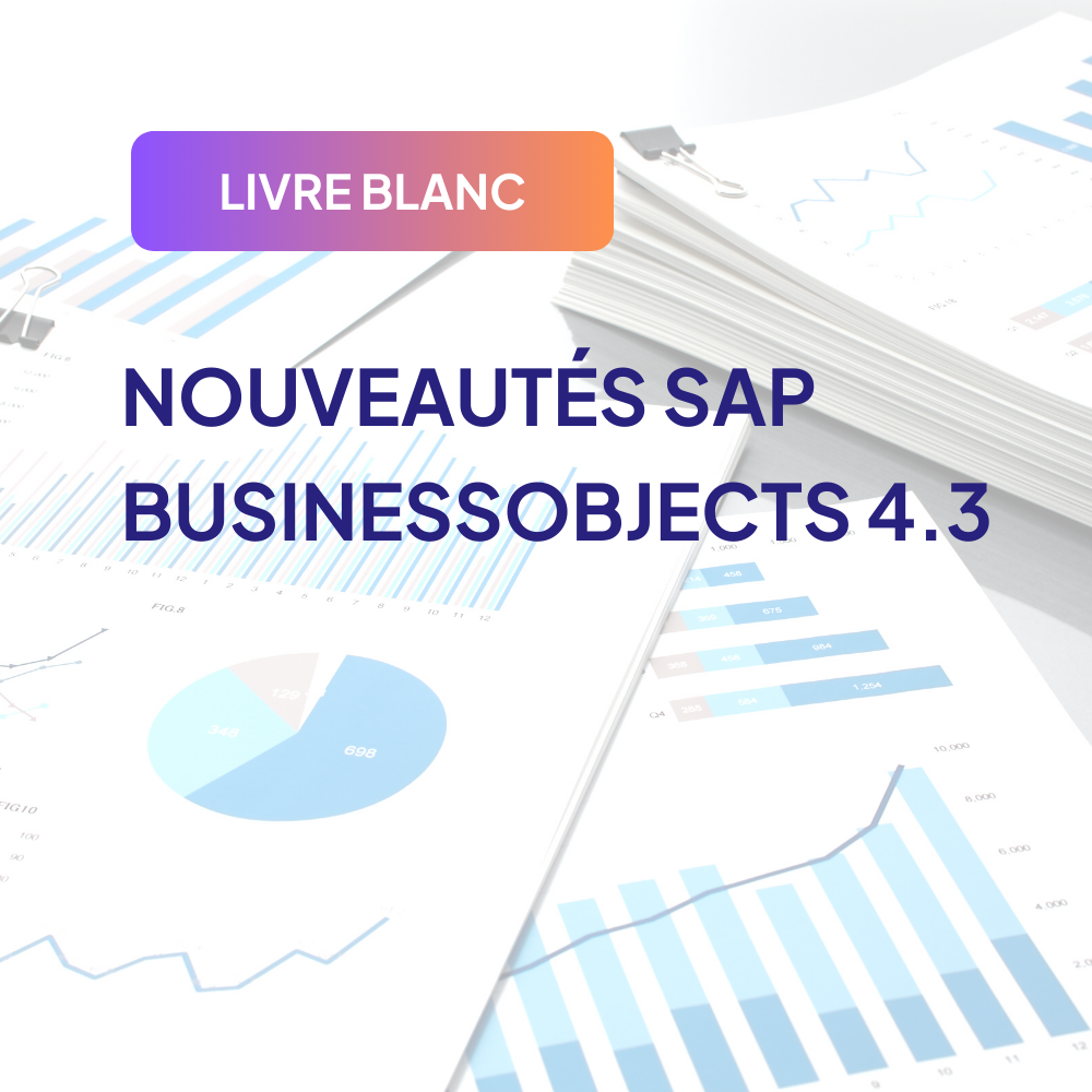 Livre blanc nouveautés SAP BusinessObjects 4.3