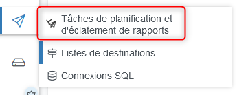 Tâches de planification et d'éclatement de rapport