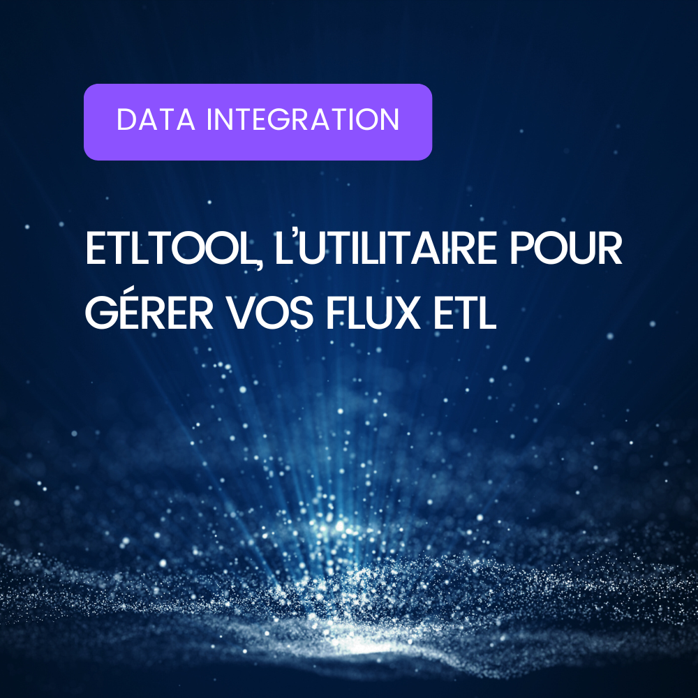 Affiche blog : ETLTool, l'utilitaire pour gérer vos flux