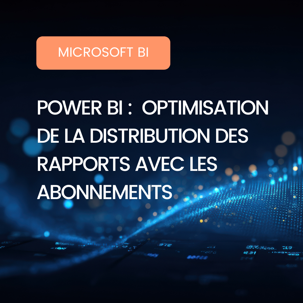 affiche-blog-power-bi-distribution-rapports-abonnements