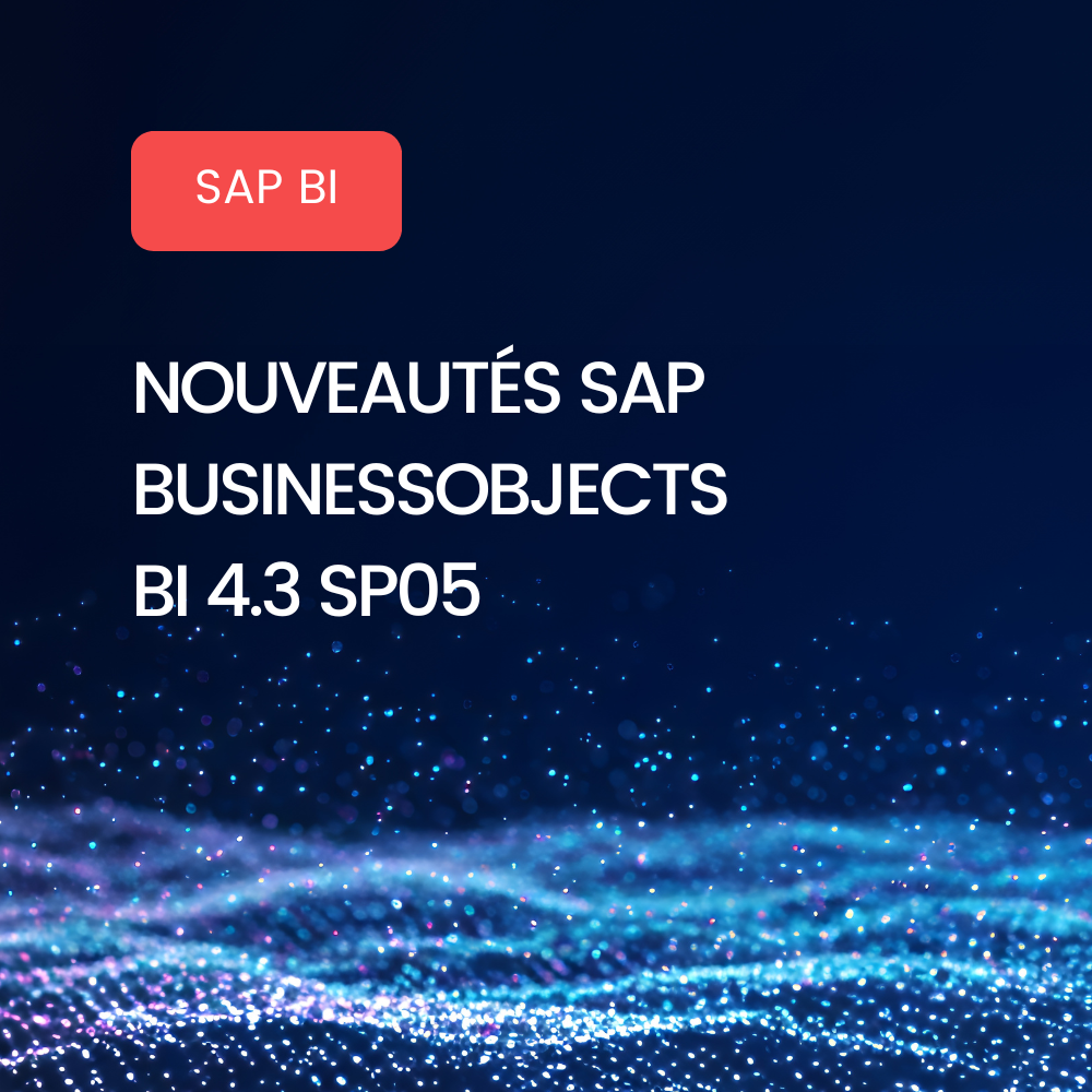 affiche-blog-nouveautés-sap-businessobjects-bi-4.3-sp05