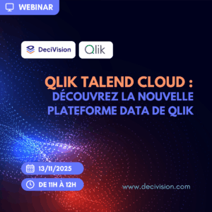 Webinar DeciVision - Qlik Talend Cloud : la nouvelle plateforme Data de Qlik