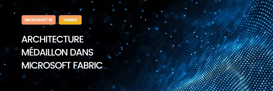 Architecture médaillon dans Microsoft Fabric